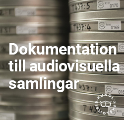 Dokumentation till audiovisuella samlingar - Kungliga biblioteket